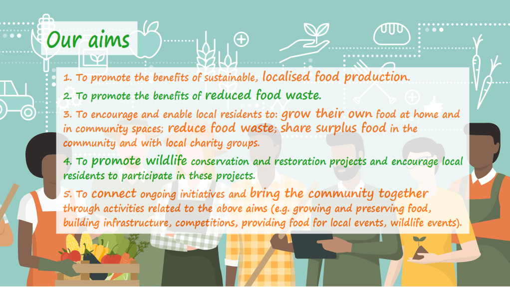 Our aims: localised food production, less food waste, share produce, promote wildlife, connect with others